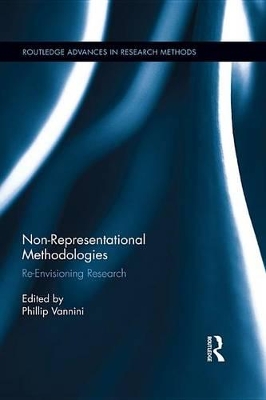 Non-Representational Methodologies: Re-Envisioning Research