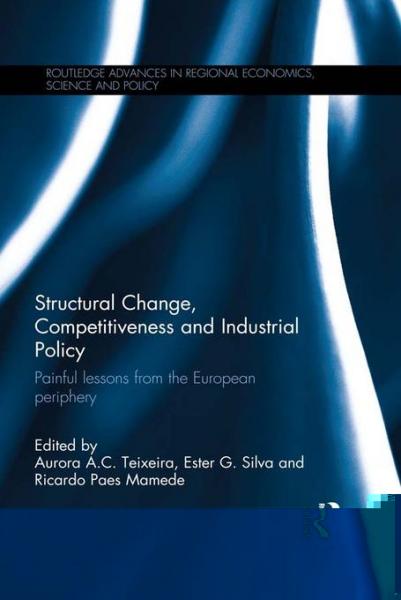 Structural Change, Competitiveness and Industrial Policy: Painful Lessons from the European Periphery