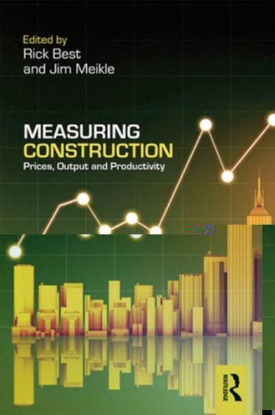 Measuring Construction: Prices, Output and Productivity