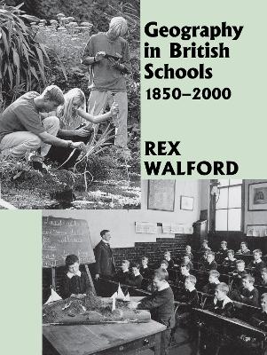 Geography in British Schools, 1885-2000: Making a World of Difference