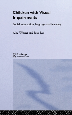 Children with Visual Impairments: Social Interaction, Language and Learning