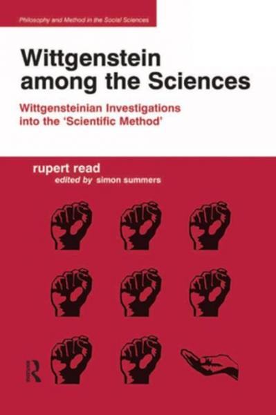 Wittgenstein among the Sciences: Wittgensteinian Investigations into the 'Scientific Method'