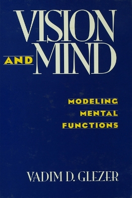 Vision and Mind: Modeling Mental Functions