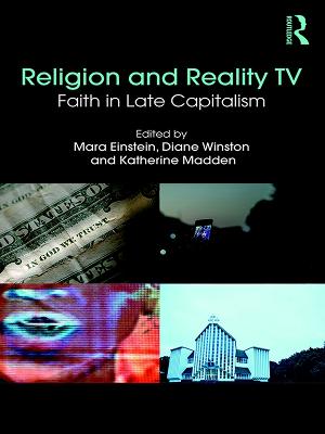 Religion and Reality TV: Faith in Late Capitalism