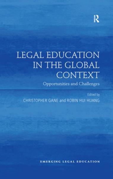 Legal Education in the Global Context: Opportunities and Challenges