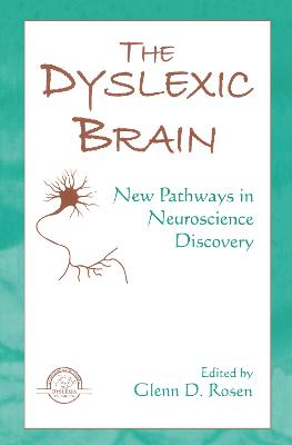Dyslexic Brain: New Pathways in Neuroscience Discovery