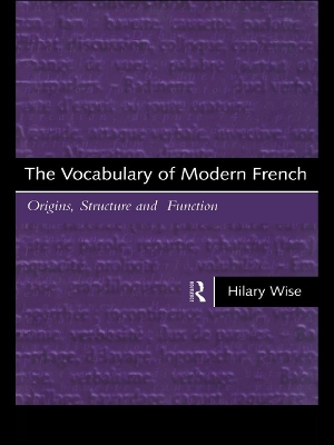 Vocabulary of Modern French: Origins, Structure and Function