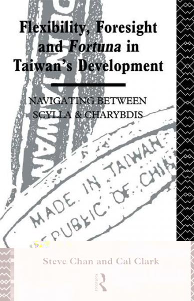 Flexibility, Foresight and Fortuna in Taiwan's Development