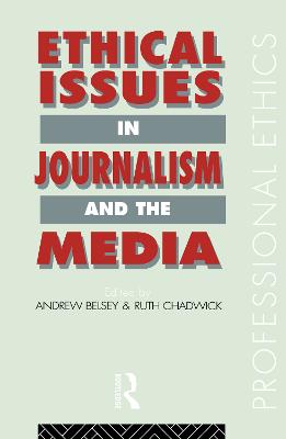 Ethical Issues in Journalism and the Media