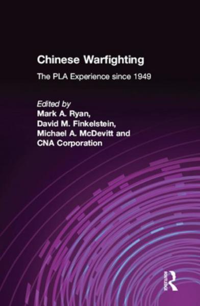 Chinese Warfighting: The PLA Experience since 1949: The PLA Experience since 1949