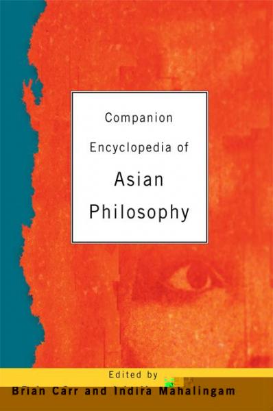 Companion Encyclopedia of Asian Philosophy