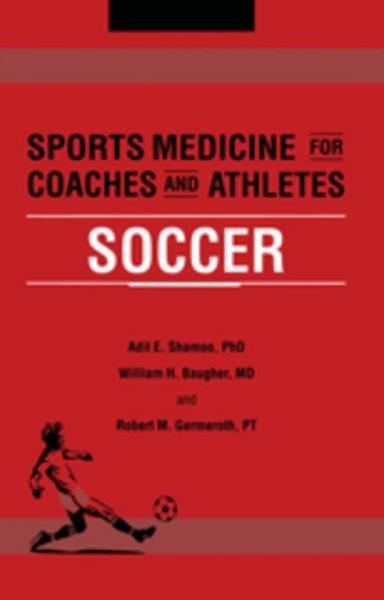 Sports Medicine for Coaches and Athletes: Soccer