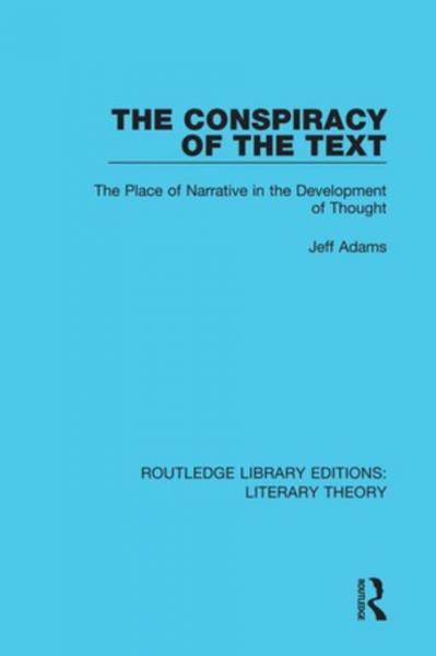 Conspiracy of the Text: The Place of Narrative in the Development of Thought