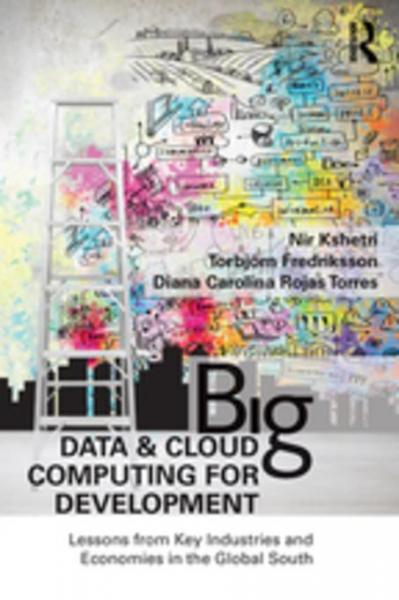 Big Data and Cloud Computing for Development: Lessons from Key Industries and Economies in the Global South