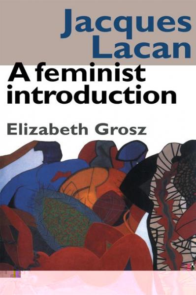 Jacques Lacan: A Feminist Introduction