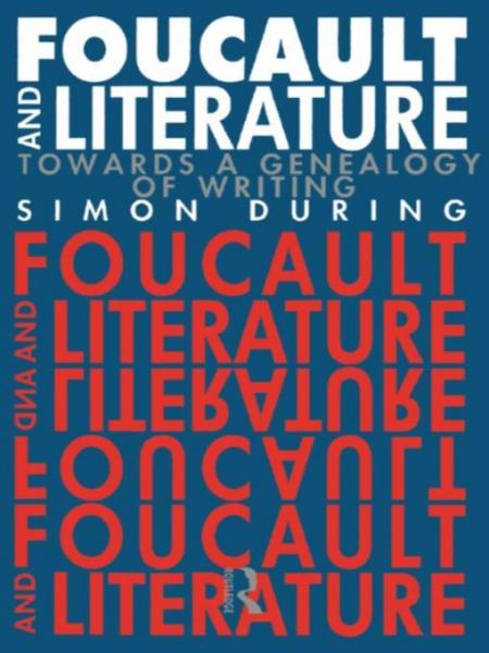 Foucault and Literature: Towards a Geneaology of Writing