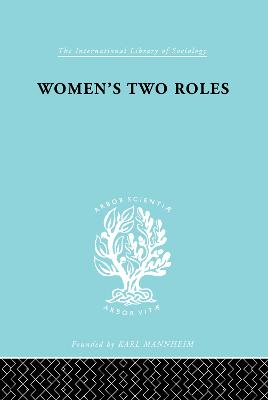 Women''s Two Roles: Home and Work