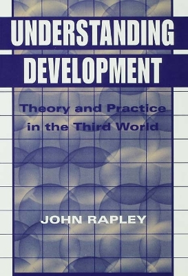Understanding Development: Theory And Practice In The Third World