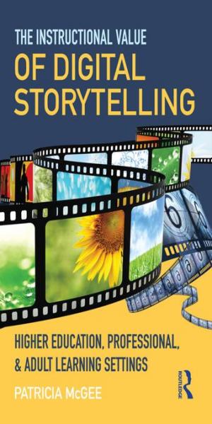 Instructional Value of Digital Storytelling: Higher Education, Professional, and Adult Learning Settings