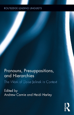Pronouns, Presuppositions, and Hierarchies: The Work of Eloise Jelinek in Context