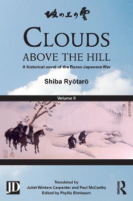Clouds above the Hill: A Historical Novel of the Russo-Japanese War, Volume 2