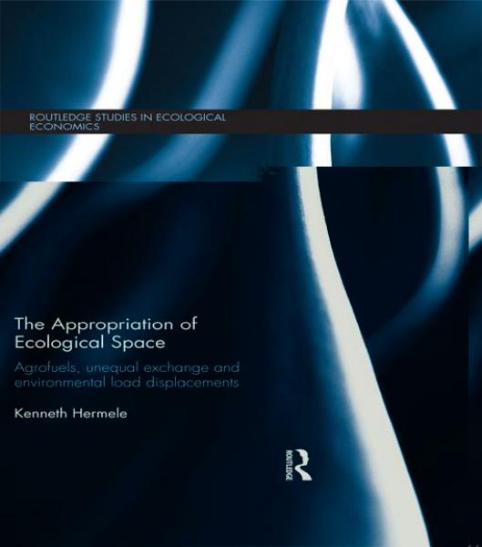 Appropriation of Ecological Space: Agrofuels, unequal exchange and environmental load displacements