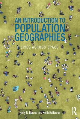 Introduction to Population Geographies: Lives Across Space