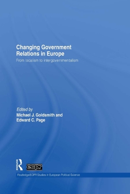 Changing Government Relations in Europe: From localism to intergovernmentalism