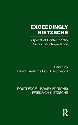 Exceedingly Nietzsche: Aspects of Contemporary Nietzsche Interpretation