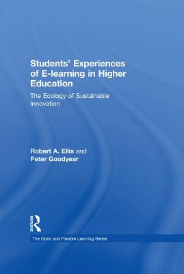 Students' Experiences of e-Learning in Higher Education: The Ecology of Sustainable Innovation