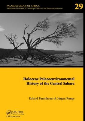 Holocene Palaeoenvironmental History of the Central Sahara: Palaeoecology of Africa Vol. 29, An International Yearbook of Landscape Evolution and Palaeoenvironments