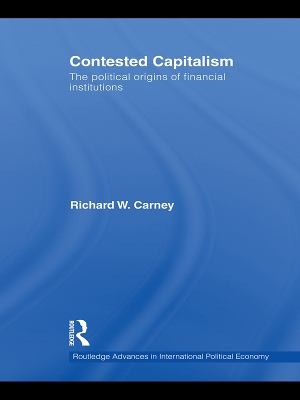 Contested Capitalism: The political origins of financial institutions