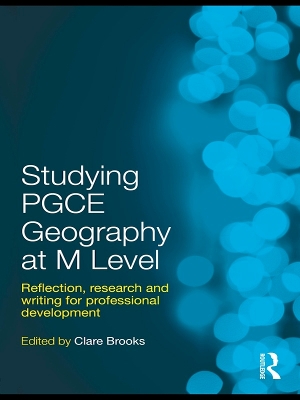 Studying PGCE Geography at M Level: Reflection, Research and Writing for Professional Development