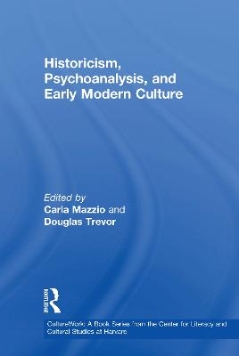 Historicism, Psychoanalysis, and Early Modern Culture