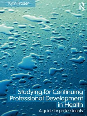 Studying for Continuing Professional Development in Health: A Guide for Professionals