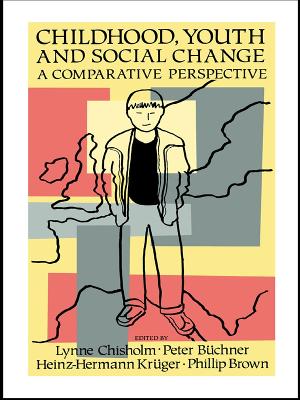 Childhood, Youth And Social Change: A Comparative Perspective