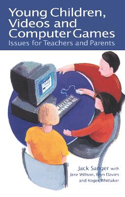 Young Children, Videos and Computer Games: Issues for Teachers and Parents