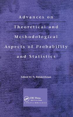 Advances on Theoretical and Methodological Aspects of Probability and Statistics