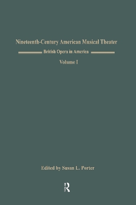 British Opera in America: Children in the Wood, Music by Samuel Arnold, Libretto by Thomas Morton, American Premiere Volume I