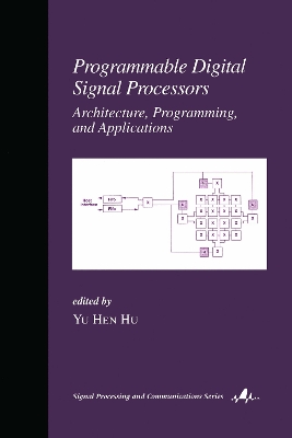 Programmable Digital Signal Processors: Architecture: Programming, and Applications