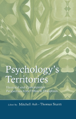 Psychology's Territories: Historical and Contemporary Perspectives From Different Disciplines