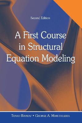 First Course in Structural Equation Modeling