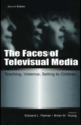 Faces of Televisual Media: Teaching, Violence, Selling To Children