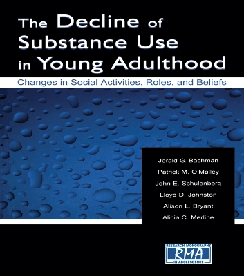 Decline of Substance Use in Young Adulthood: Changes in Social Activities, Roles, and Beliefs
