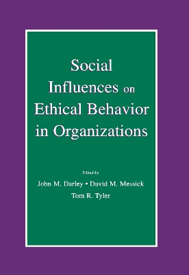 Social Influences on Ethical Behavior in Organizations