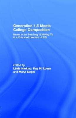 Generation 1.5 Meets College Composition: Issues in the Teaching of Writing To U.S.-Educated Learners of ESL