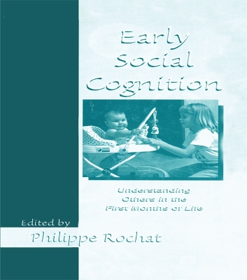 Early Social Cognition: Understanding Others in the First Months of Life