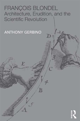 Francois Blondel: Architecture, Erudition, and the Scientific Revolution