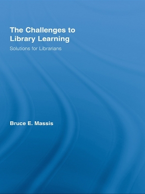 Challenges to Library Learning: Solutions for Librarians