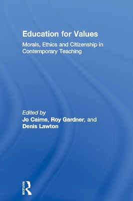 Education for Values: Morals, Ethics and Citizenship in Contemporary Teaching